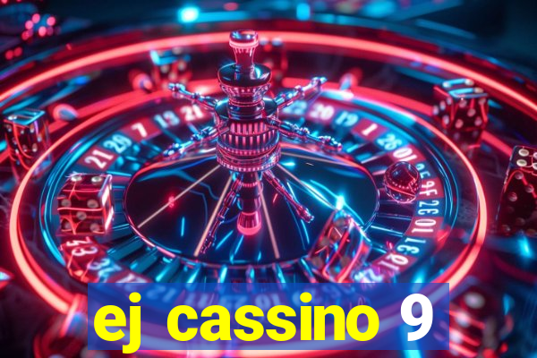 ej cassino 9